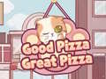 Mäng Good Pizza,Great Pizza