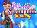 Mäng Princess Girls Steampunk Rivalry