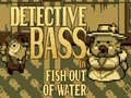 Mäng Detective Bass: Fish Out Of Water