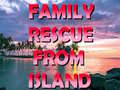 Mäng Family Rescue From Island