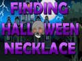 Mäng Finding Halloween Necklace 