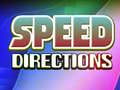 Mäng Speed Directions