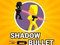 Mäng Shadow Bullet