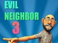 Mäng Evil Neighbor 3
