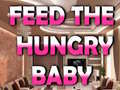 Mäng Feed The Hungry Baby