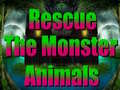 Mäng Rescue The Monster Animals