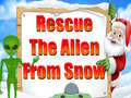 Mäng Rescue The Alien From Snow