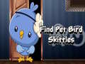 Mäng Find Pet Bird Skittles