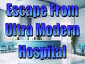 Mäng Escape From Ultra Modern Hospital