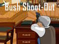 Mäng Bush Shoot-Out