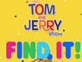 Mäng The Tom and Jerry Show Find it!