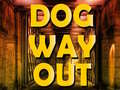 Mäng Dog Way Out