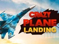 Mäng Crazy Plane Landing