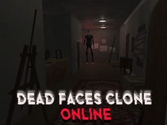 Mäng Dead Faces Clone Online