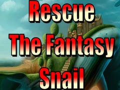 Mäng Rescue The Fantasy Snail