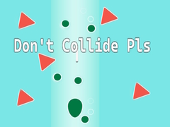 Mäng Don't Collide Pls!