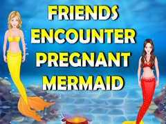 Mäng Friends Encounter Pregnant Mermaid