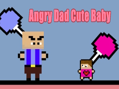 Mäng Angry Dad Cute Baby