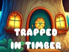 Mäng Trapped in Timber