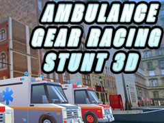 Mäng Ambulance Gear Racing Stunt 3D