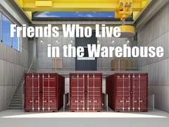 Mäng Friends Who Live in the Warehouse