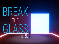 Mäng Break the Glass Bro