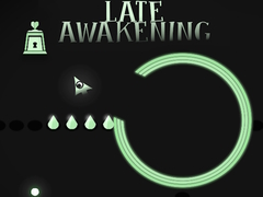 Mäng Late Awakening