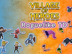 Mäng Village of Heroes: Roguelike TD