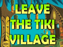 Mäng Leave the Tiki Village