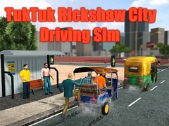 Mäng TukTuk Rickshaw City Driving Sim