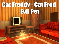 Mäng Cat Freddy - Cat Fred Evil Pet