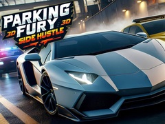 Mäng Parking Fury 3D: Side Hustle