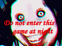 Mäng Do not enter this game at night