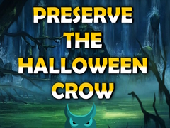 Mäng Preserve the Halloween Crow