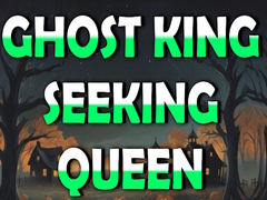 Mäng Ghost King Seeking Queen