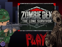 Mäng Zombie Den: The Lone Survivor