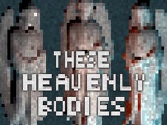 Mäng These Heavenly Bodies