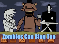 Mäng Zombies Can Sing Too