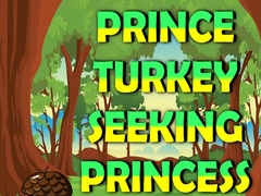 Mäng Prince Turkey Seeking Princess