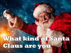 Mäng What kind of Santa Claus are you