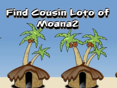 Mäng Find Cousin Loto of Moana2