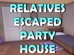 Mäng Relatives Escaped Party House