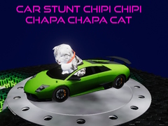 Mäng Car Stunt Chipi Chipi Chapa Chapa Cat