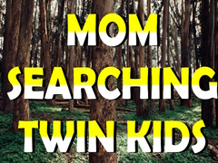 Mäng Mom Searching Twin Kids