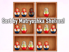 Mäng Sort by Matryoshka Shelves!