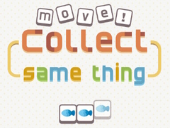 Mäng Move! Collect Same Thing 