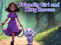 Mäng Friendly Girl and Kitty Rescue