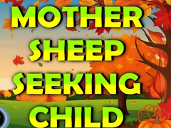 Mäng Mother Sheep Seeking Child