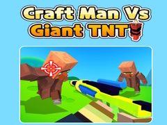 Mäng Craft Man Vs Giant TNT