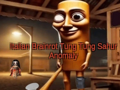 Mäng Italian Brainrot Tung Tung Sahur Anomaly